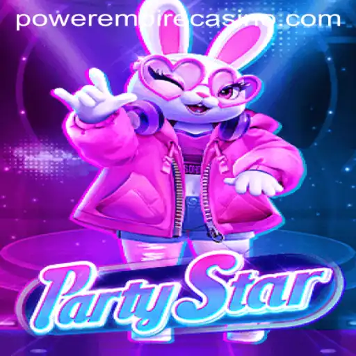 The Ultimate Guide to PartyStar: A Power Empire Gaming Experience