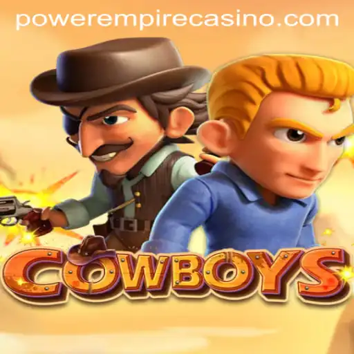 Exploring COWBOYS: The Thrilling Frontier Adventure Game by Power Empire Gaming