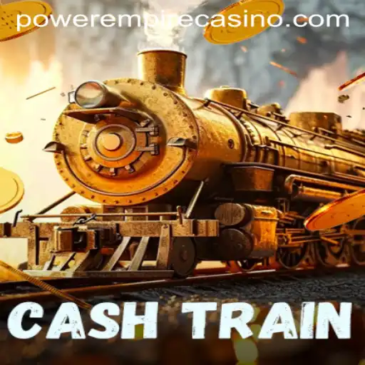 Unveiling the Thrills of CashTrain by Power Empire Gaming