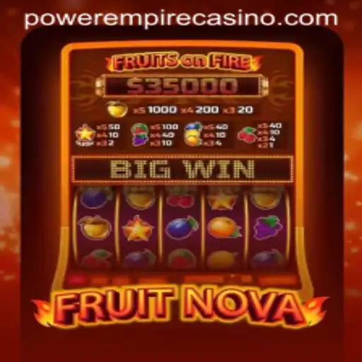 Discovering FruitNova: A Mesmeric Journey into the World of Power Empire Gaming