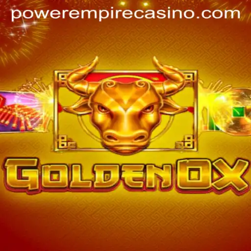 GoldenOx: A Gaming Revolution by Power Empire Gaming