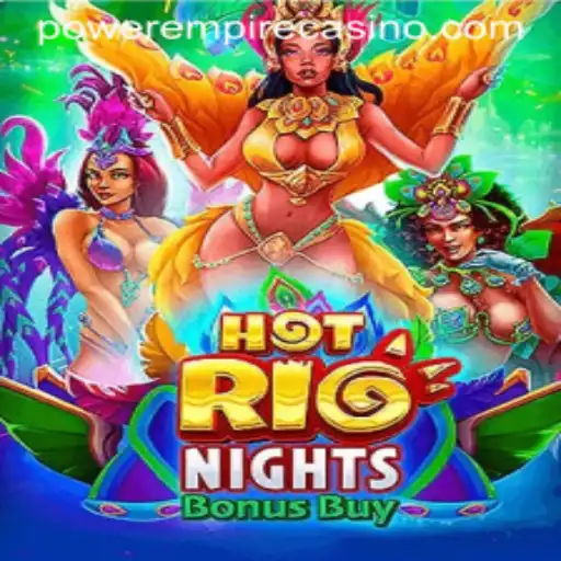 Unveiling HotRioNightsBonusBuy: A Game by Power Empire Gaming