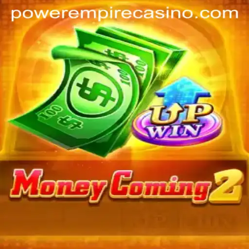 MoneyComing2: Revolutionizing Virtual Empires with Power Empire Gaming