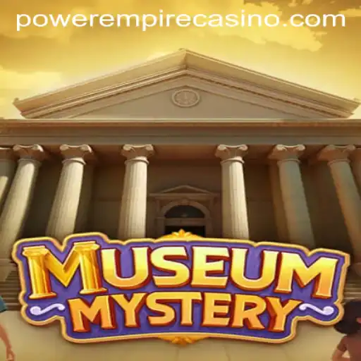 Discover the Intriguing World of MuseumMystery by Power Empire Gaming