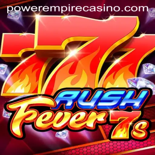 Exploring RushFever7s: The Latest Thrill from Power Empire Gaming