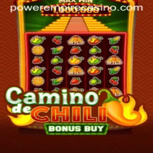 CaminodeChiliBonusBuy: A Thrilling Adventure by Power Empire Gaming