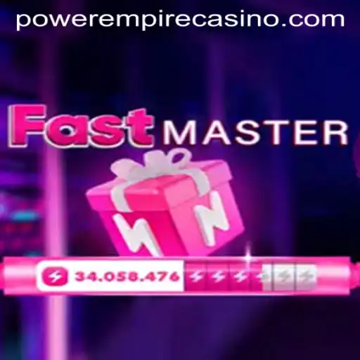FastMaster: A Thrilling Experience in Power Empire Gaming