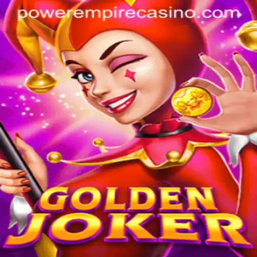 GoldenJoker: Unveiling the Exciting World of Power Empire Gaming