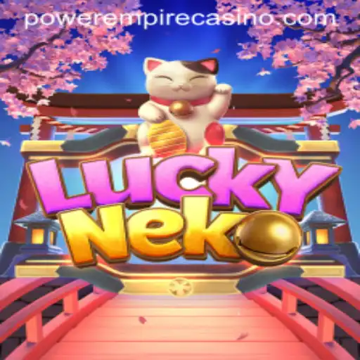 Exploring LuckyNeko: A New Gaming Adventure by Power Empire Gaming