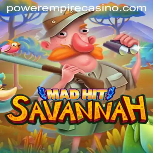 Exploring the Excitement of MadHitSavannah by Power Empire Gaming