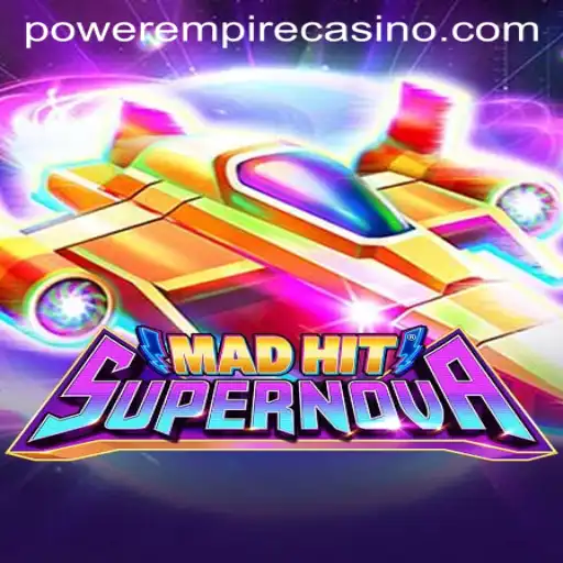 Exploring MadHitSupernova: A Stellar Gaming Experience by Power Empire Gaming