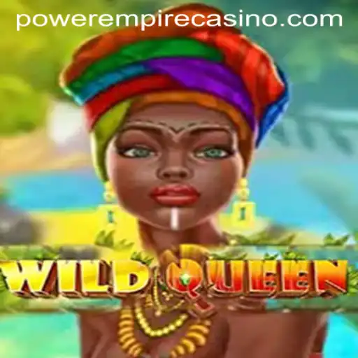 Exploring the Enchanting Realm of WildQueen: A Power Empire Gaming Creation